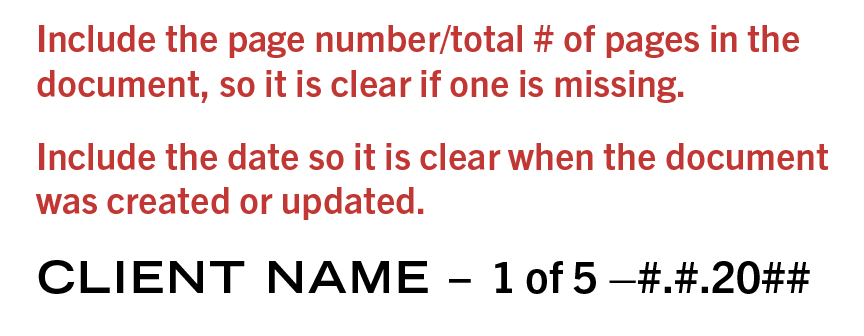 Example letterhead footer reading &ldquo;CLIENT NAME &ndash; 1 of 5 &ndash; #.#.20##&rdquo;, with notes: include the page number and total number of pages so it is clear if one is missing, and include the date so it is clear when the document was created or updated.