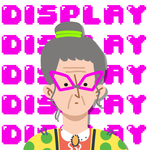 Cartoon woman with pink glasses in front of the word Display in bold pink letters.