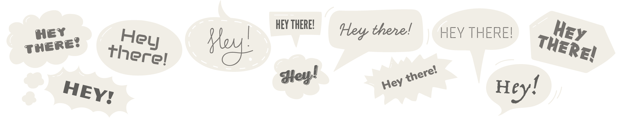 Speech bubbles filled with the word Hey set in many different fonts.